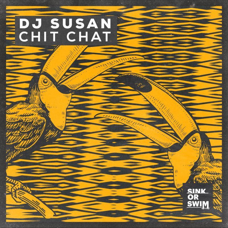 Dj Susan Chit Chat Sink Or Swim Spinnin Records