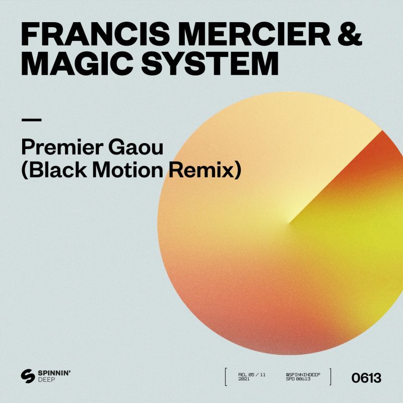 Francis Mercier Magic System Premier Gaou Black Motion Remix Spinnin Deep Spinnin Records