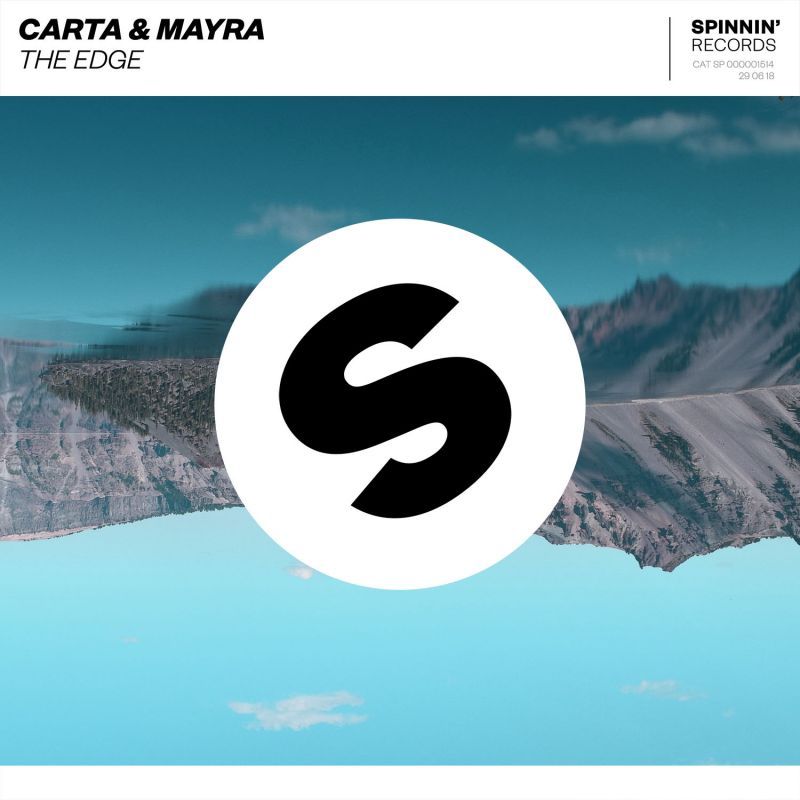 Carta & Mayra - The Edge | Spinnin' Records | Spinnin' Records