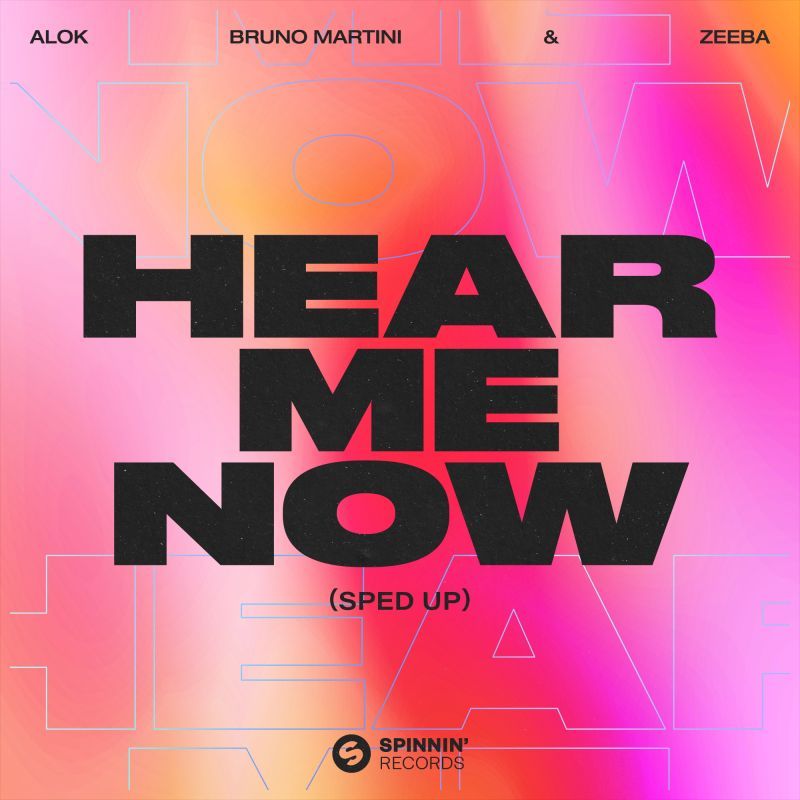 Alok, Bruno Martini & Zeeba - Hear Me Now (Sped Up Version) | Spinnin ...