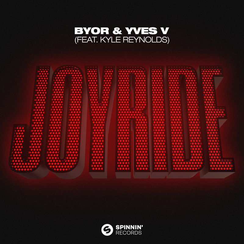BYOR & Yves V - Joyride (feat. Kyle Reynolds) | Spinnin' Records ...