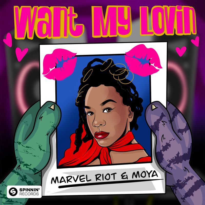 Marvel Riot & MOYA - Want My Lovin' | Spinnin' Records | Spinnin' Records