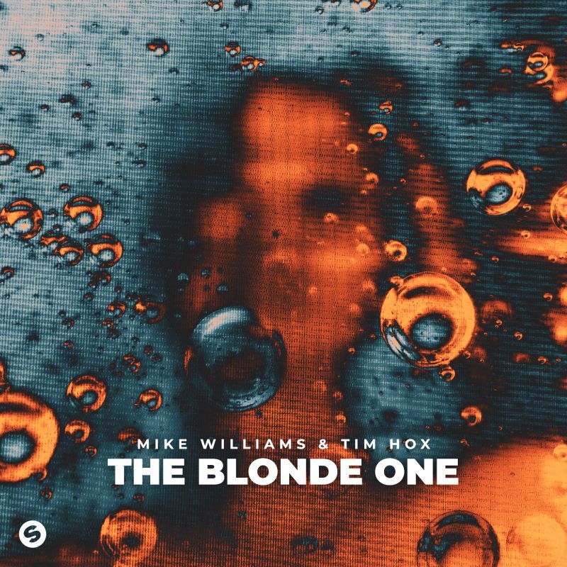 Mike Williams & Tim Hox - The Blonde One | Spinnin' Records | Spinnin ...