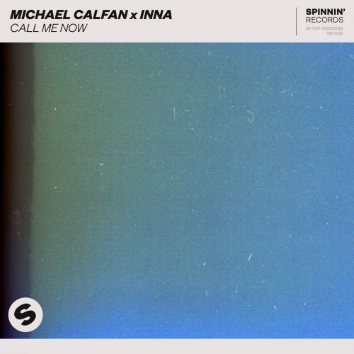 Michael Calfan, INNA - Call Me Now (Extended Mix) [SPINNIN' RECORDS].mp3