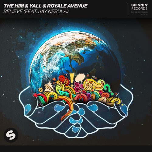 The Him Yall Royale Avenue Believe Feat Jay Nebula Spinnin Records Spinnin Records In the netherlands, spinnin records is responsible for the majority of dance music broadcasted on both radio and tv. believe feat jay nebula