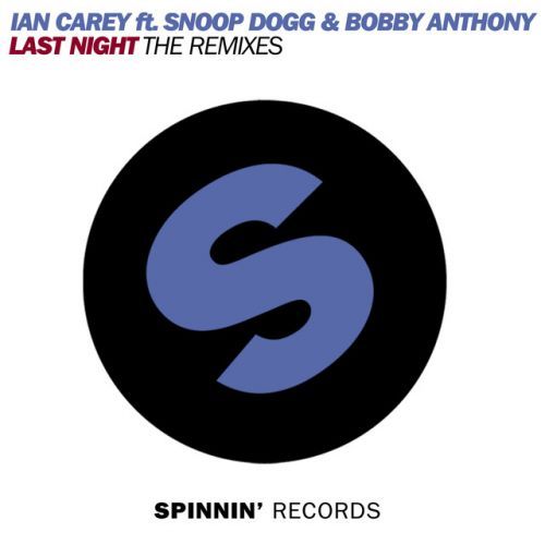 Last Night (feat. Snoop Dogg & Bobby Anthony) [The Remixes