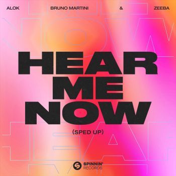 Hear Me Now (Sped Up Version)