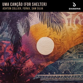 Uma Canção (For Shelter)