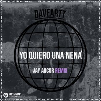 Yo Quiero Una Nena (Jay Ancor Remix Edit)