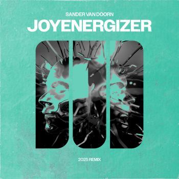 Joyenergizer (Sander van Doorn 2025 Remix)