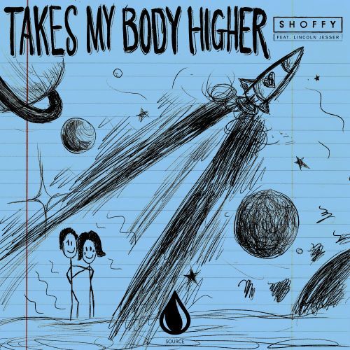 Takes My Body Higher