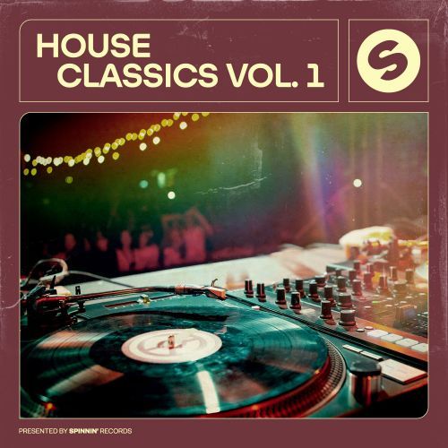 Various Artists - House Classics Vol. 1 (Presented by Spinnin' Records), Spinnin Compilations