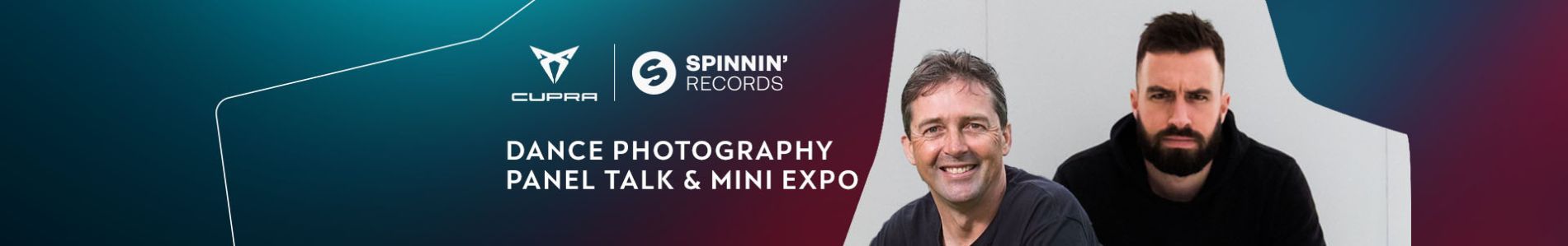Spinnin' Sessions CUPRA x SPINNIN' RECORDS | DANCE PHOTOGRAPHY PANEL TALK & MINI EXPO