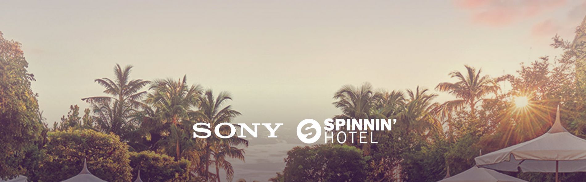 Sony & Spinnin’ Hotel