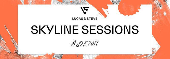 Meet and greet with Lucas & Steve and Deepend, including 2 tickets for Skyline Sessions at Amsterdam Dance Event!