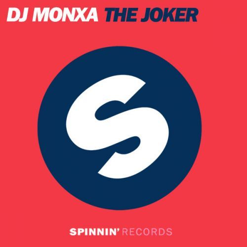 DJ Monxa - The Joker, Spinnin' Records