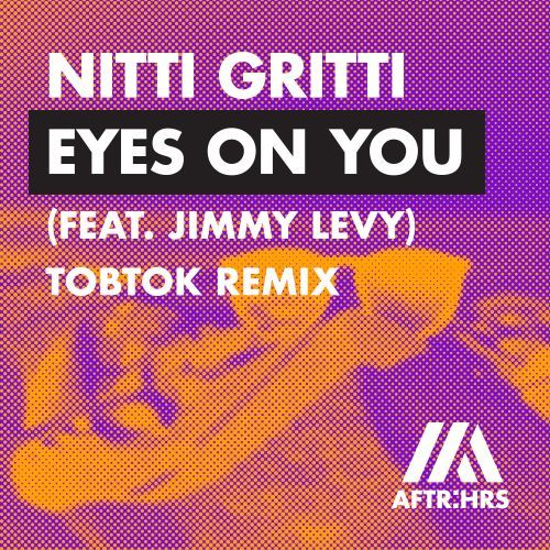 Eyes On You (feat. Jimmy Levy) [Tobtok Remix]