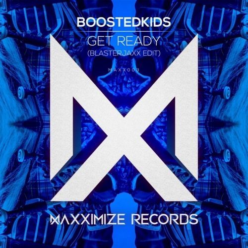 Get Ready! (Blasterjaxx Edit)