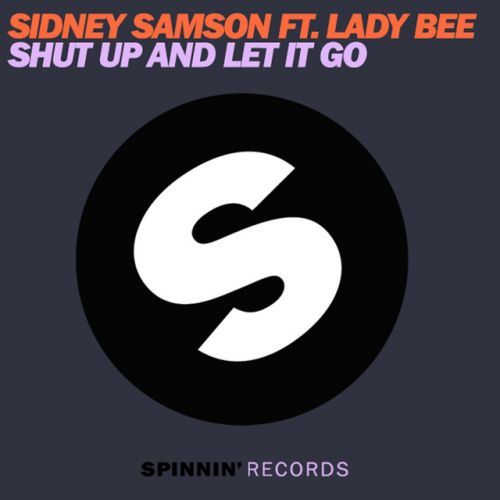Shut Up And Let It Go (feat. Lady Bee)
