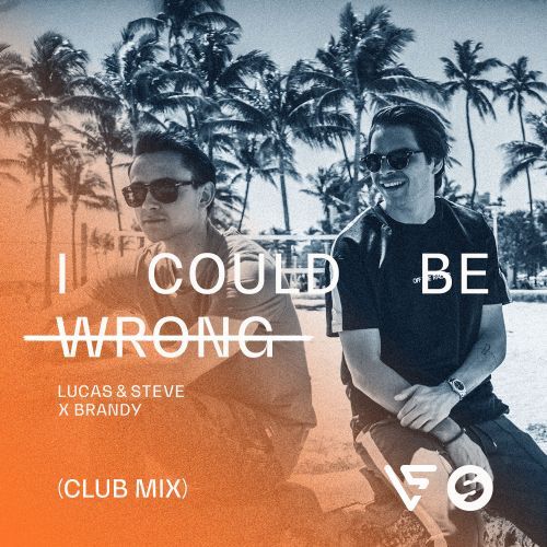 I Could Be Wrong (Club Mix)