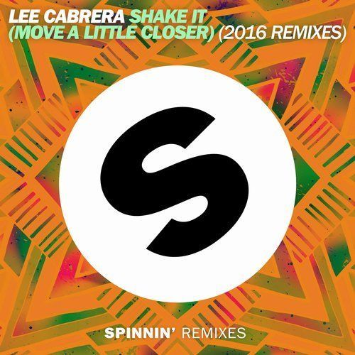 Shake It (Move a Little Closer) (2016 Remixes)