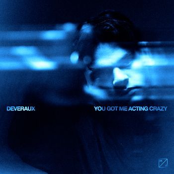 You Got Me Acting Crazy