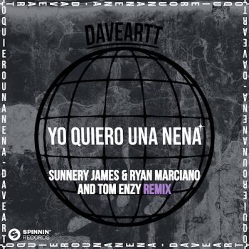 Yo Quiero Una Nena (Sunnery James & Ryan Marciano and Tom Enzy Remix)