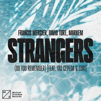 Strangers (Do You Remember) [feat. Yas Cepeda & EURI]