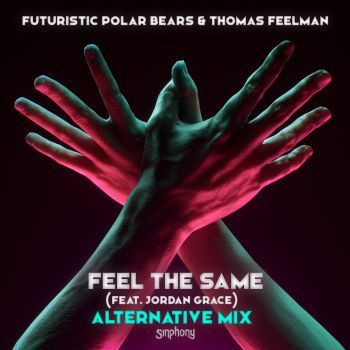 Feel The Same (feat. Jordan Grace) [Alternative Mix]