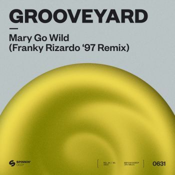 Mary Go Wild! (Franky Rizardo ‘97 Remix)