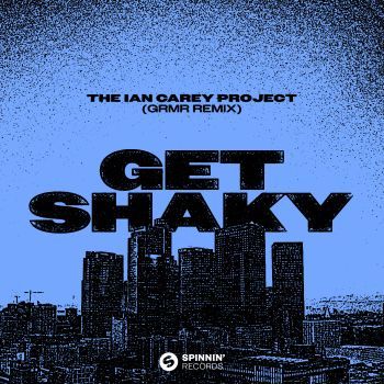 Get Shaky (GRMR Remix)
