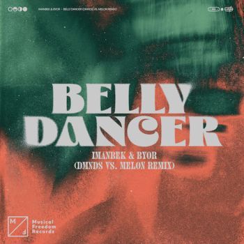 Belly Dancer (DMNDS vs. MELON Remix)