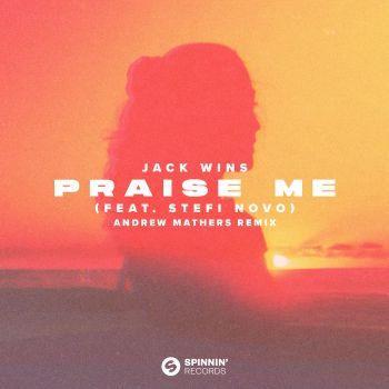 Praise Me (feat. Stefi Novo) [Andrew Mathers Remix]