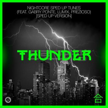 Thunder (feat. Gabry Ponte, LUM!X, Prezioso) [Sped Up Version]