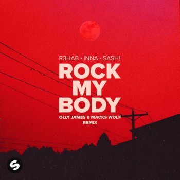 Rock My Body (with INNA & Sash!) [Olly James & Macks Wolf Remix]