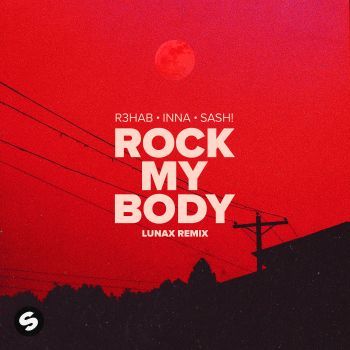 Rock My Body (with Sash!) [LUNAX Remix]