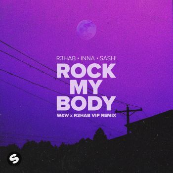 Rock My Body (with Sash!) (W&W x R3HAB VIP Remix)