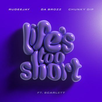Life’s Too Short (feat. Scarlett)