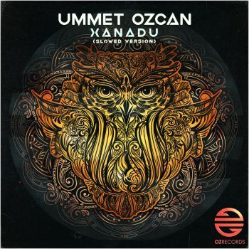 Xanadu (Feat. Ummet Ozcan) [Slowed Version]