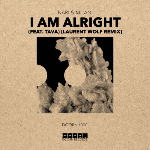 I Am Alright (feat. Tava) [Laurent Wolf Remix]