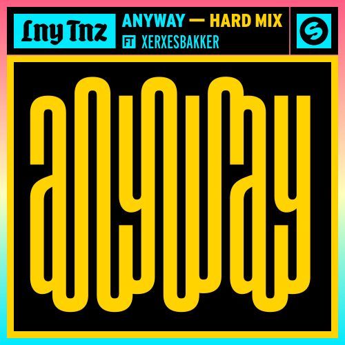 Anyway (feat. XERXESBAKKER) [Hard Mix]