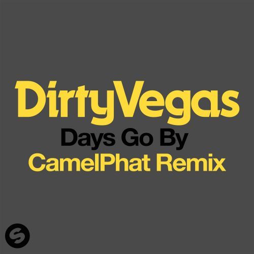 Days Go By (CamelPhat Remix)
