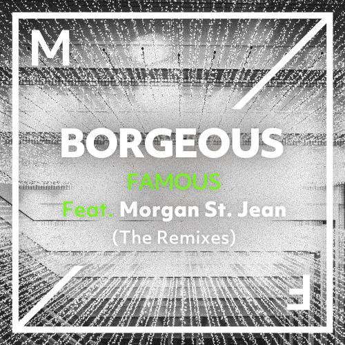 Famous (feat. Morgan St. Jean) [The Remixes]