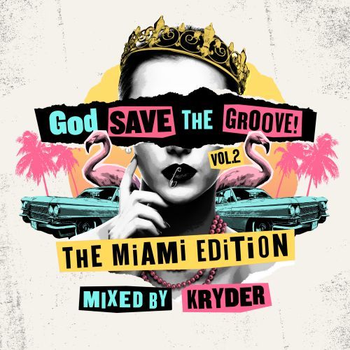 God Save The Groove Vol. 2 - The Miami Edition (Mixed By Kryder) [Extended Mixes]