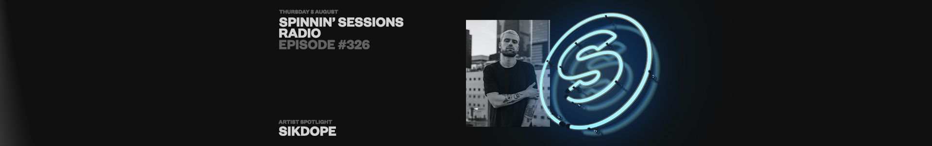 Spinnin' Sessions radio #326 is live now, featuring Sikdope