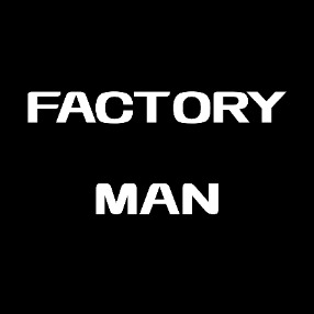Factory Man