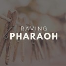 Raving Pharaoh