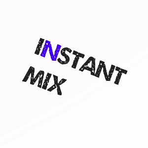 Instant Mix