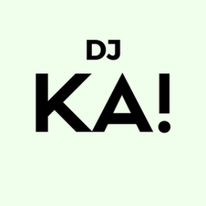 DJ KA!