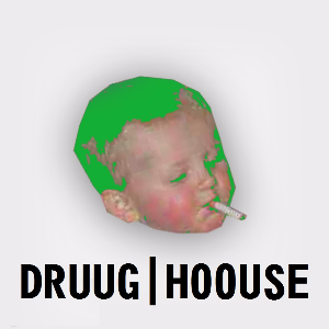 DRUUG HOOUSE